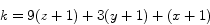 \begin{displaymath}
k = 9(z + 1) + 3(y + 1) + (x + 1)
\end{displaymath}