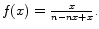 $f(x) = \frac{x}{{n - nx + x}}.$