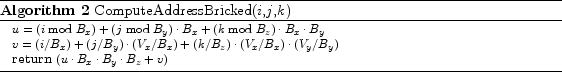 \begin{algorithm}
% latex2html id marker 817\footnotesize
\caption{ComputeAd...
...} $(u \cdot B_x \cdot B_y \cdot B_z + v)$
\end{algorithmic}\par
\end{algorithm}