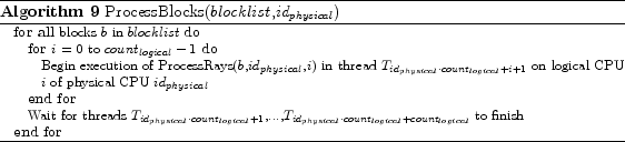\begin{algorithm}
% latex2html id marker 1111\footnotesize
\caption{ProcessB...
...logical}+count_{logical}}$\ to finish
\ENDFOR
\end{algorithmic}\end{algorithm}